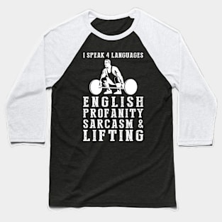 Lifting and Laughing! Funny '4 Languages' Sarcasm Lifting Tee & Hoodie Baseball T-Shirt